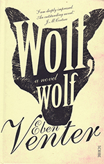 Wolf, Wolf by Eben Venter